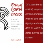 Ethical Porn for Dicks: A Man's Guide to Viewing Pleasure